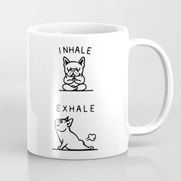 Inhale Exhale Frenchie Mug