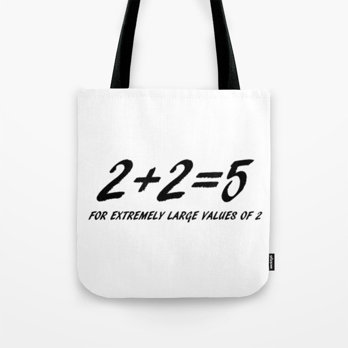 2+2=5 inspired Tote Bag