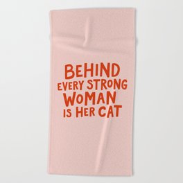 Behind Every Strong Woman Beach Towel