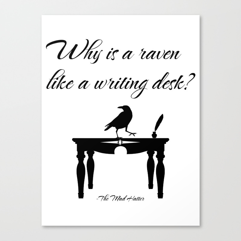 Alice In Wonderland Why Is A Raven Like A Writing Desk Canvas 