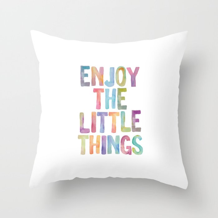 Enjoy the Little Things Watercolor Rainbow Design Inspirational Quote bedroom Wall Art Home Decor Throw Pillow