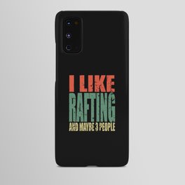 Rafting Saying Funny Android Case