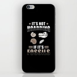 Fossil Collector Saying iPhone Skin