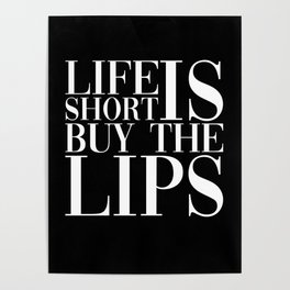 Life Is Short Buy The Lips Nurse Injector Poster