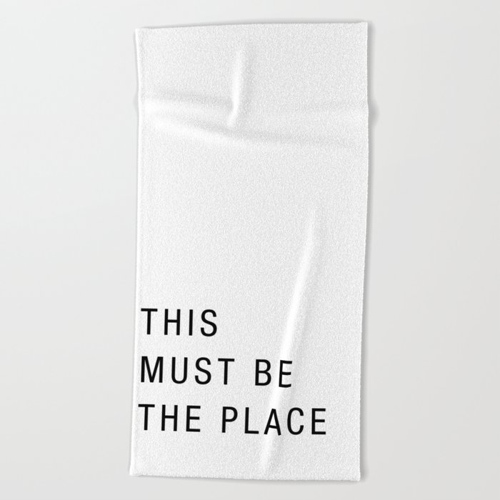 This must be the place Beach Towel