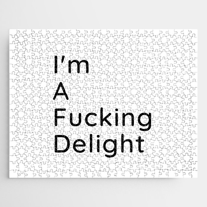 I'm A Fucking Delight Jigsaw Puzzle