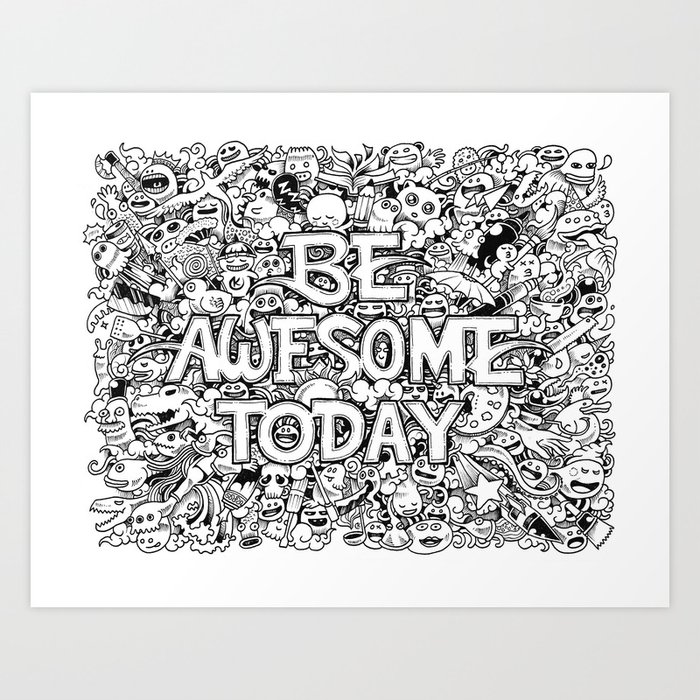 Be Awesome Today! Art Print
