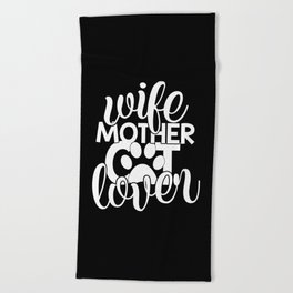 Wife Mother Cat Lover Cute Typography Quote Beach Towel