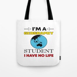 I´M A Geography Student Tote Bag