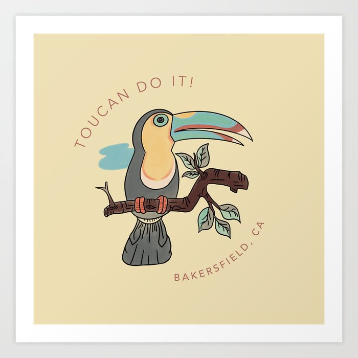 Toucan do it! Art Print