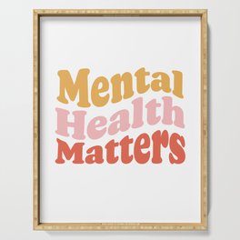 Mental Health Matters Serving Tray