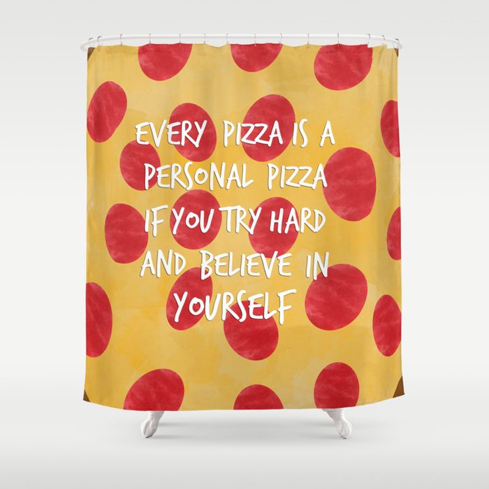 Inspirational Pizza Shower Curtain