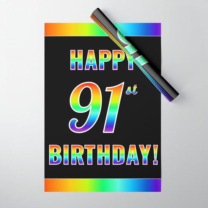 Fun, Colorful, Rainbow Spectrum “HAPPY 91st BIRTHDAY!” Wrapping Paper