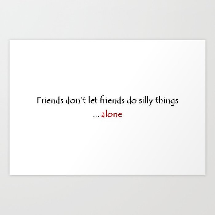 quotes about being silly with friends