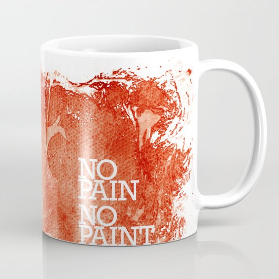 No Pain, No paint Coffee Mug