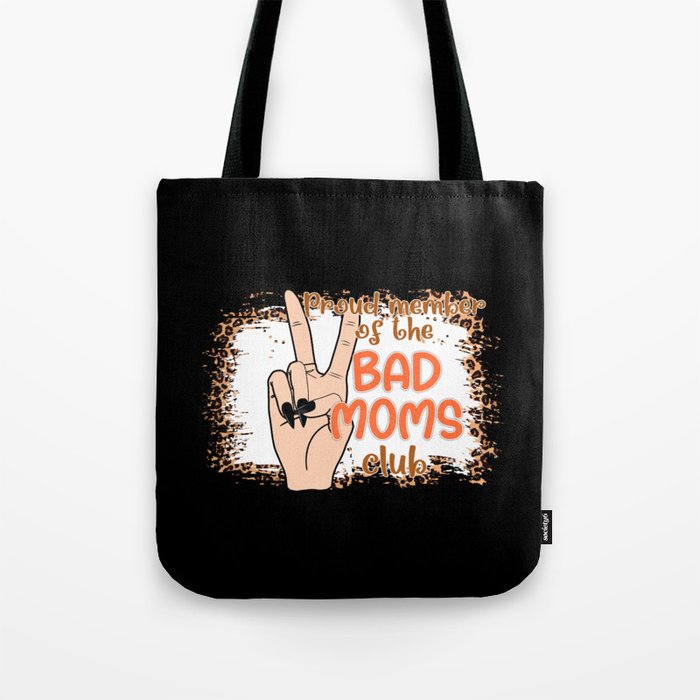 Proud member of the bad moms club mothersday 2022 Tote Bag