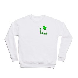 A four-leaf clover that brings good luck. Crewneck Sweatshirt