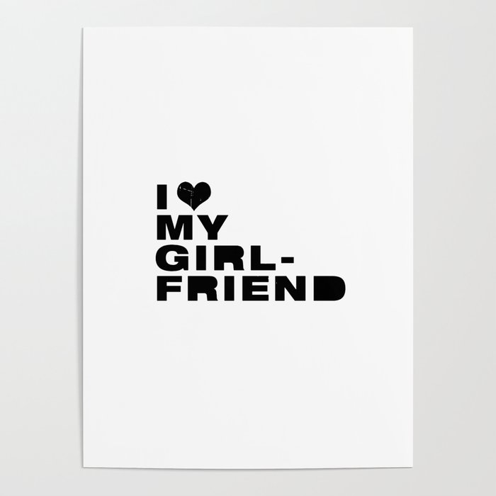 i heart my girlfriend Poster
