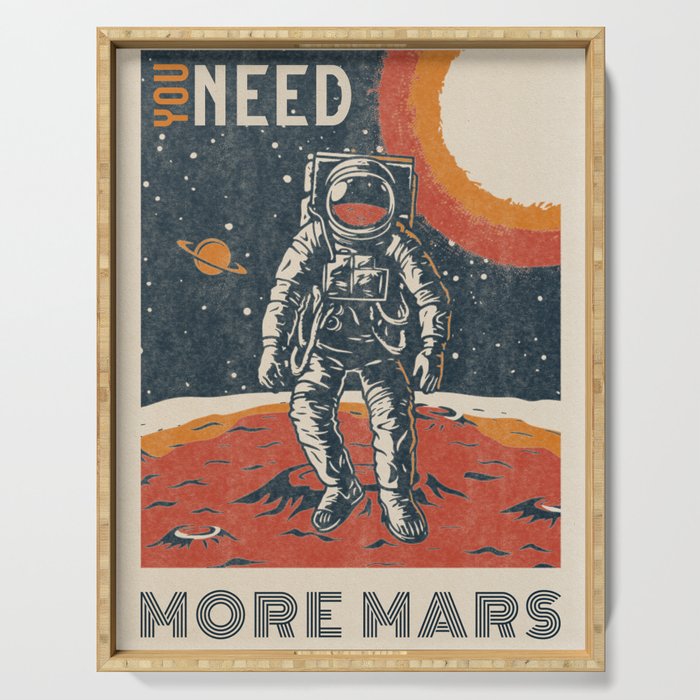 You need more Mars - Vintage space poster #4 Serving Tray