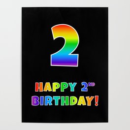 [ Thumbnail: HAPPY 2ND BIRTHDAY - Multicolored Rainbow Spectrum Gradient Poster ]