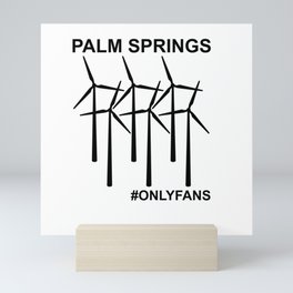 #ONLYFANS Palm Springs Mini Art Print