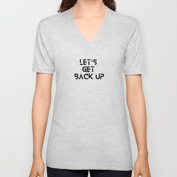 let's get back up V Neck T Shirt