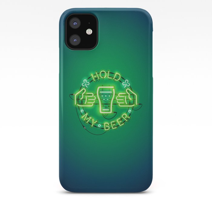 Hold My Beer Neon Sign Green Iphone Case By Voysla Society6