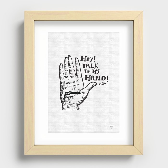 Talk to my hand Recessed Framed Print