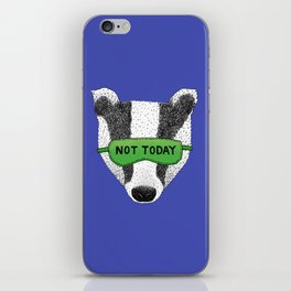 Not Today Badger iPhone Skin