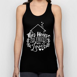 This House Is Filled With Love Unisex Tank Top