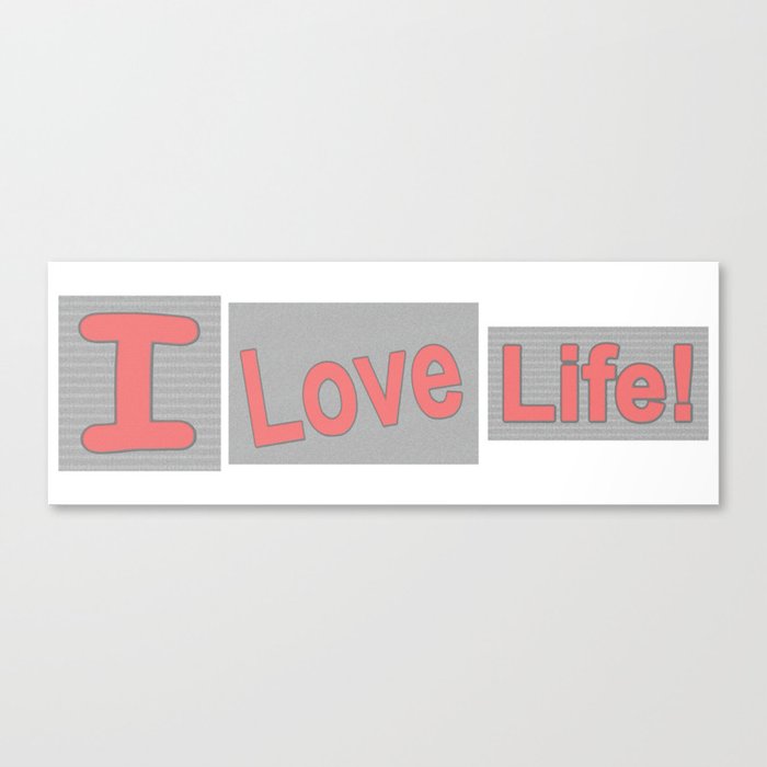 Cute Expression Artwork Design "Love Life". Buy Now Canvas Print