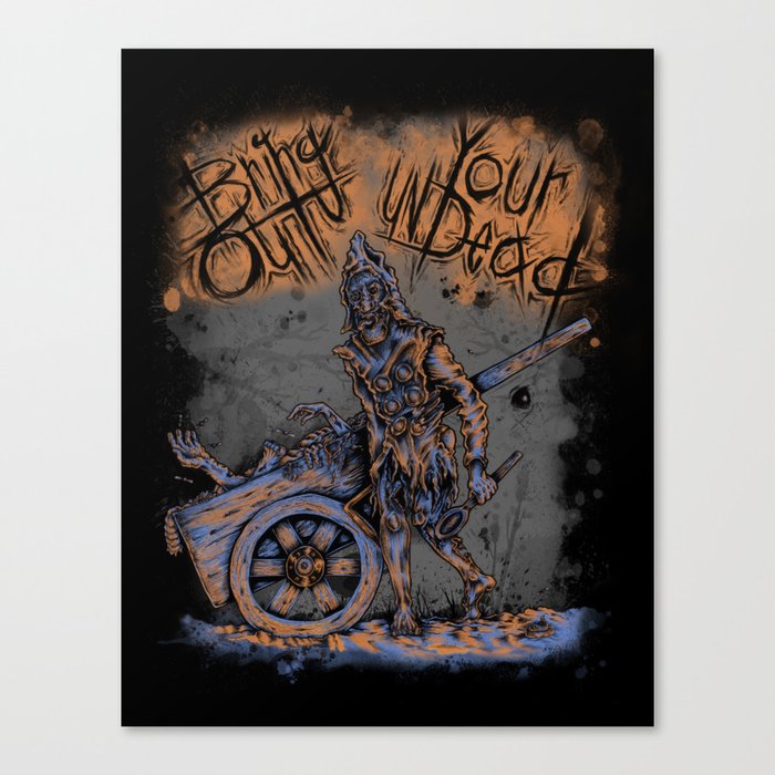 Bring Out Your Undead Canvas Print