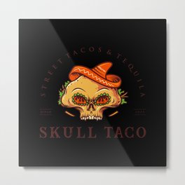 Street tacos and tequila skull taco mexican food Metal Print | Giftideas, 2021, Nachos, Foodislife, Tacos, Taco, Mexicanfood, Mexicanhat, Cincodemayo, Streettacos 