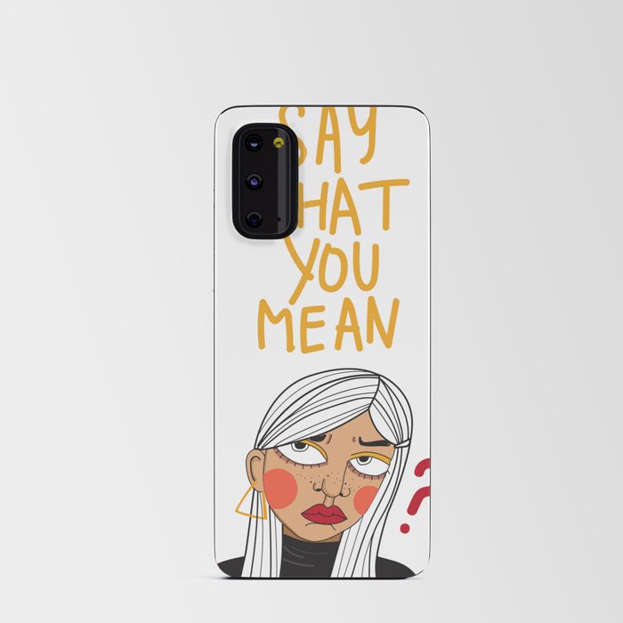 say what you mean Android Card Case