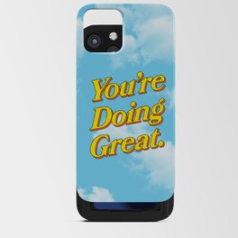 You Are Doing Great: Sky Edition iPhone Card Case