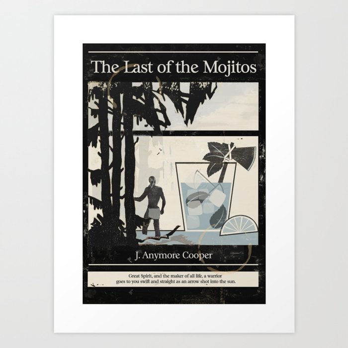 The Last of the Mojitos (Black Ed) Art Print