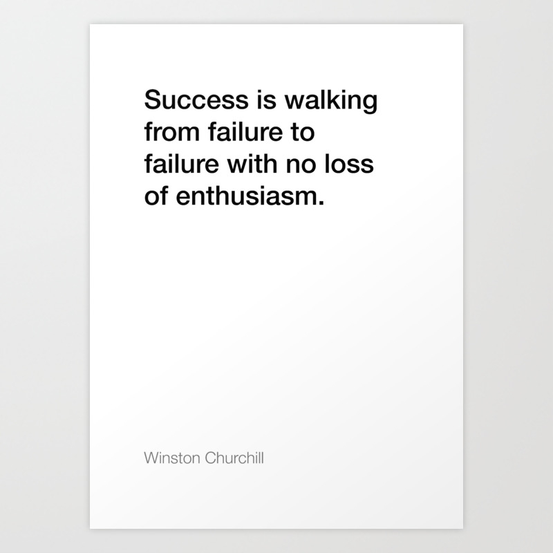 Winston Churchill Quote About Success White Edition Art Print By Inspirational Quotes Society6