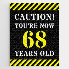 [ Thumbnail: 68th Birthday - Warning Stripes and Stencil Style Text Jigsaw Puzzle ]