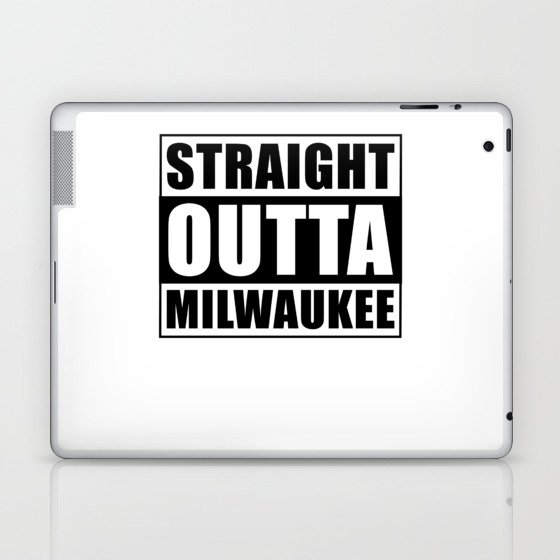 Straight Outta Milwaukee Wisconsin Laptop & iPad Skin