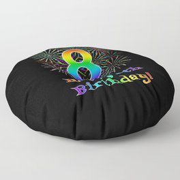 [ Thumbnail: 8th Birthday - Fun Rainbow Spectrum Gradient Pattern Text, Bursting Fireworks Inspired Background Floor Pillow ]