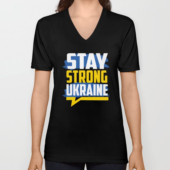 Stay Strong Ukraine V Neck T Shirt