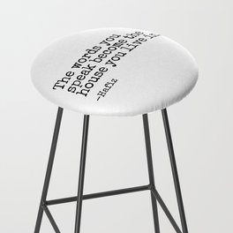 The Words You Speak Become The House You Live In by Hafiz Bar Stool