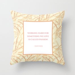 Working Hard with Passion Quote Throw Pillow