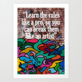 Artist's motto Art Print