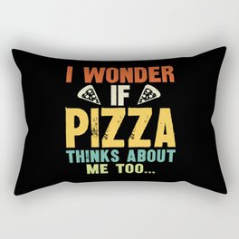 Funny I Wonder If Pizza Thinks About Me Too Rectangular Pillow