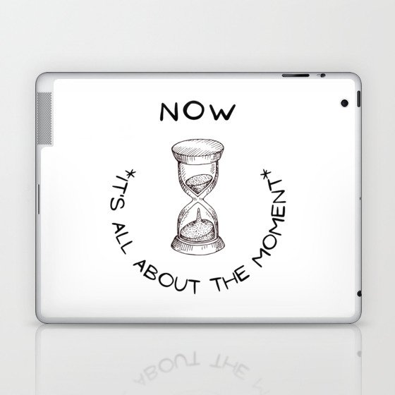 NOW - It's All About The Moment  Laptop & iPad Skin