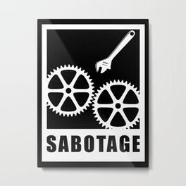 Sabotage Metal Print