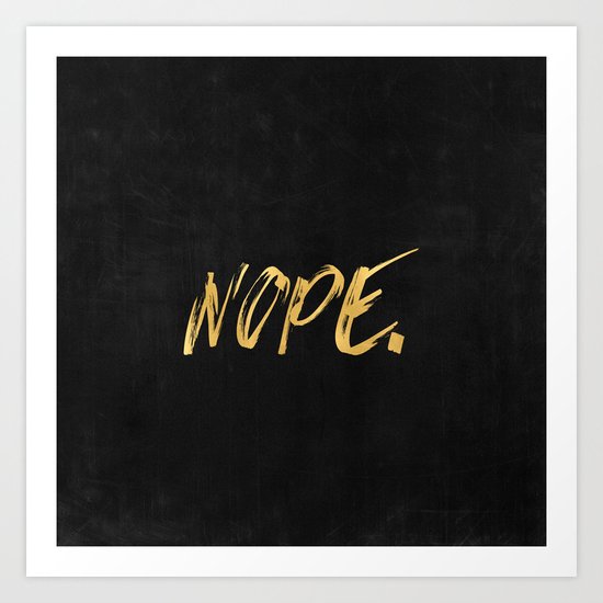 NOPE Copper Gold on Black Art Print