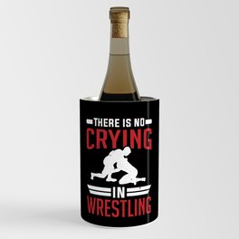 Wrestle Wrestler No Crying In Wrestling Wine Chiller
