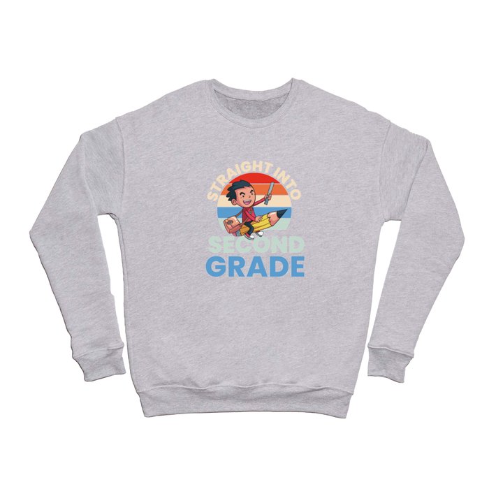 Straight Into Second Grade Crewneck Sweatshirt